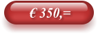 € 350,=